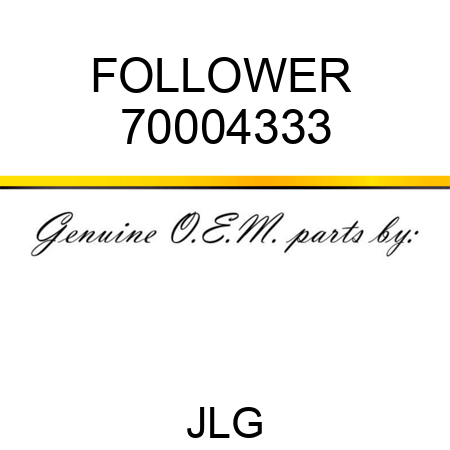 FOLLOWER  70004333