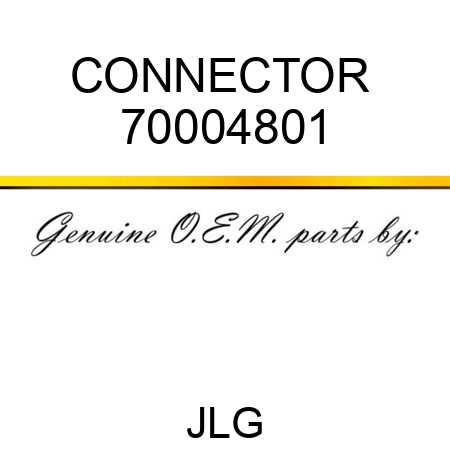 CONNECTOR  70004801