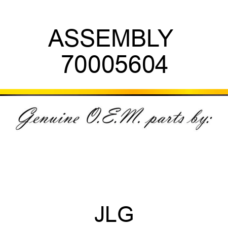 ASSEMBLY  70005604