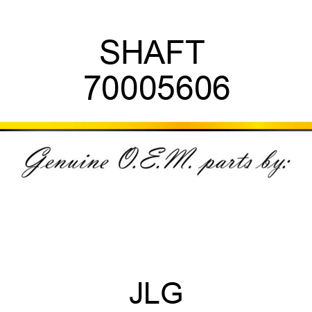 SHAFT  70005606