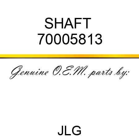 SHAFT  70005813