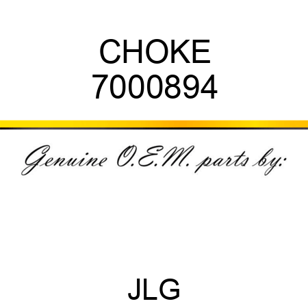 CHOKE 7000894