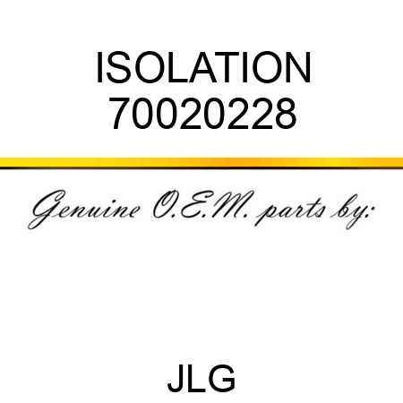 ISOLATION 70020228