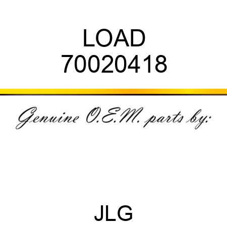 LOAD 70020418