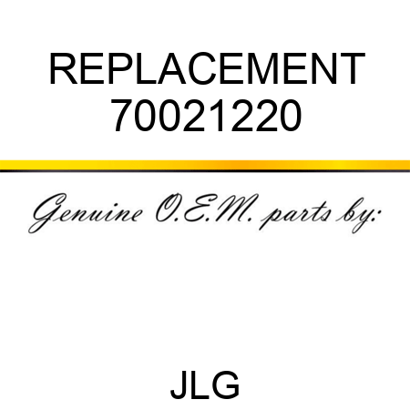 REPLACEMENT 70021220