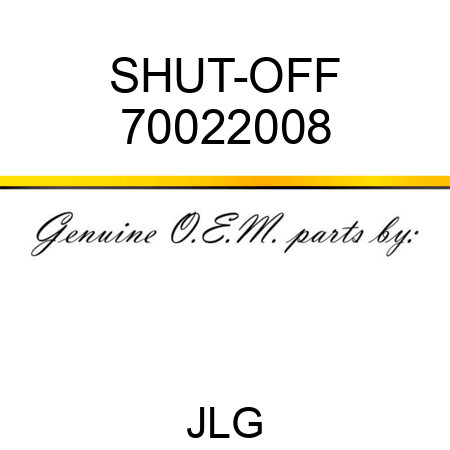 SHUT-OFF 70022008