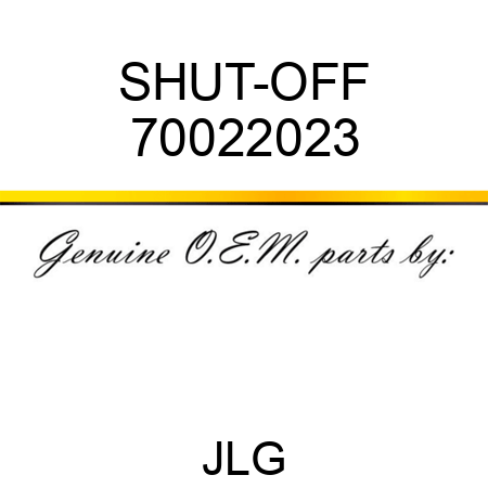 SHUT-OFF 70022023