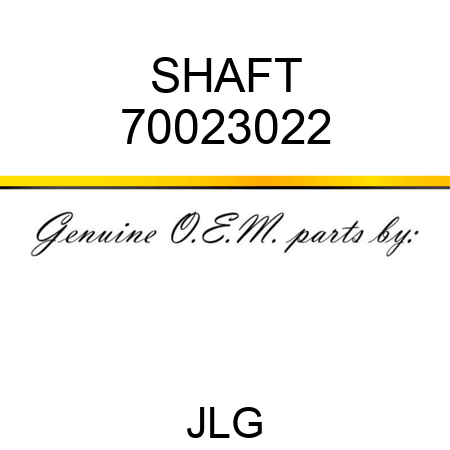 SHAFT 70023022