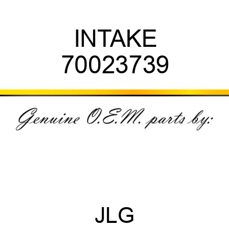 INTAKE 70023739