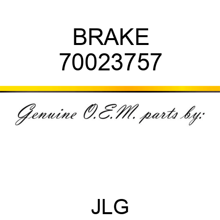 BRAKE 70023757