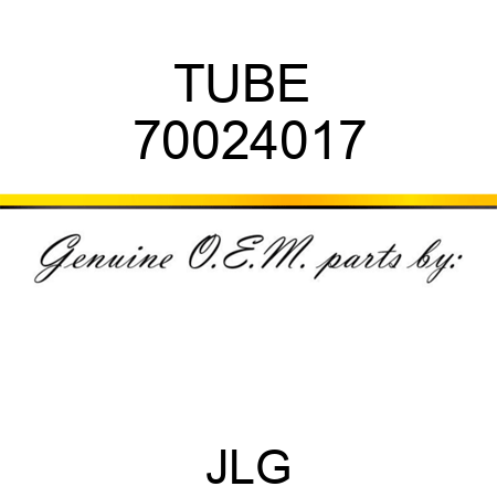 TUBE  70024017