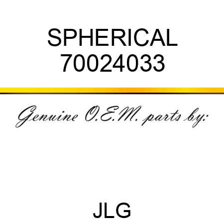SPHERICAL 70024033