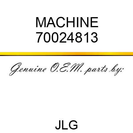 MACHINE 70024813