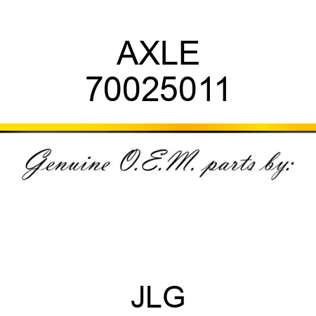 AXLE 70025011