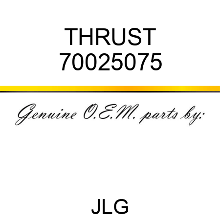 THRUST 70025075