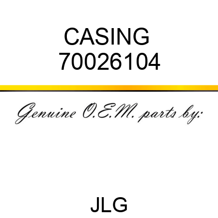 CASING  70026104
