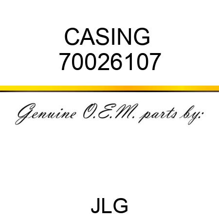 CASING  70026107