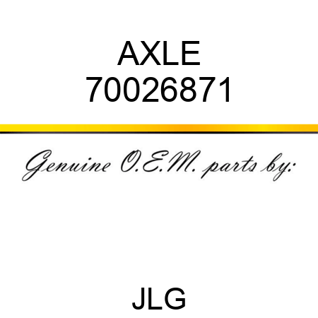 AXLE 70026871