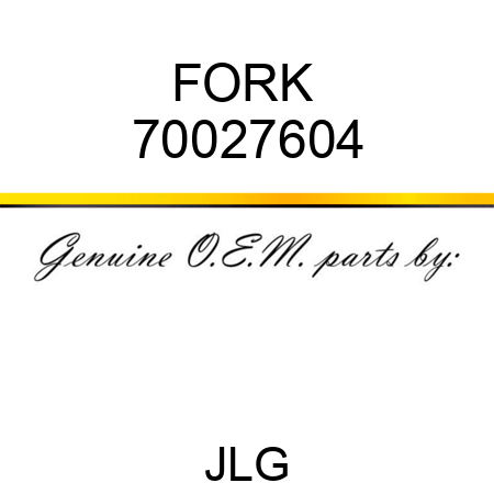 FORK  70027604