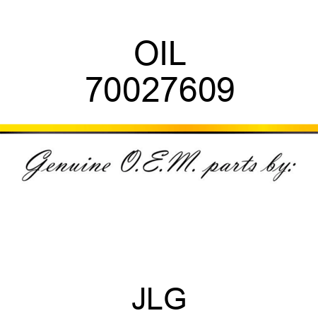 OIL 70027609