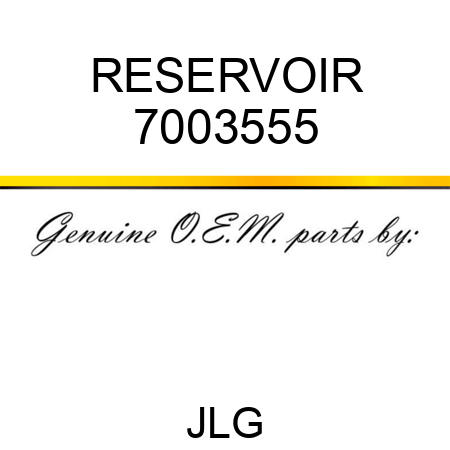 RESERVOIR 7003555