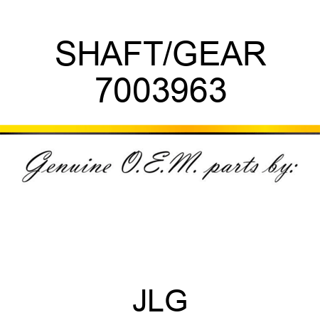 SHAFT/GEAR 7003963