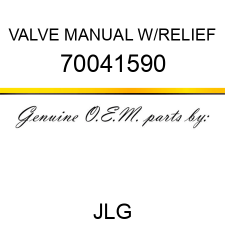 VALVE MANUAL W/RELIEF 70041590