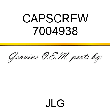CAPSCREW 7004938