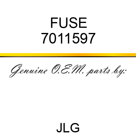 FUSE 7011597
