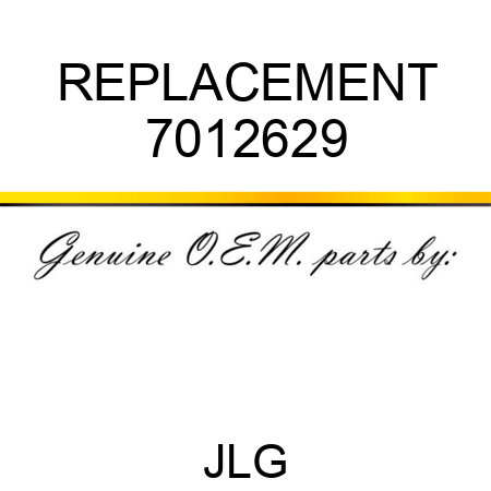 REPLACEMENT 7012629