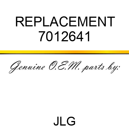 REPLACEMENT 7012641