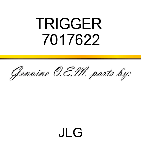 TRIGGER  7017622