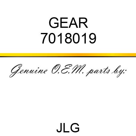 GEAR 7018019