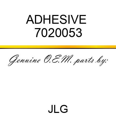 ADHESIVE  7020053
