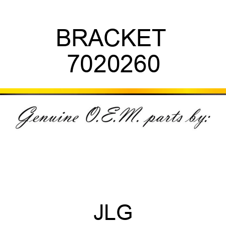 BRACKET  7020260