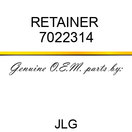 RETAINER  7022314