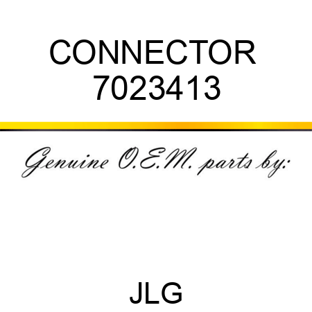 CONNECTOR  7023413