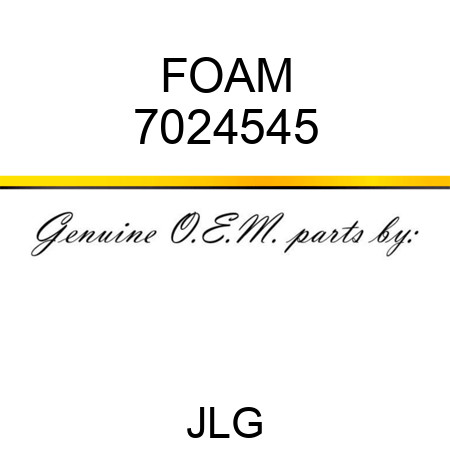 FOAM 7024545