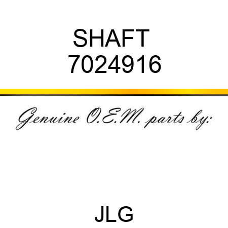 SHAFT  7024916