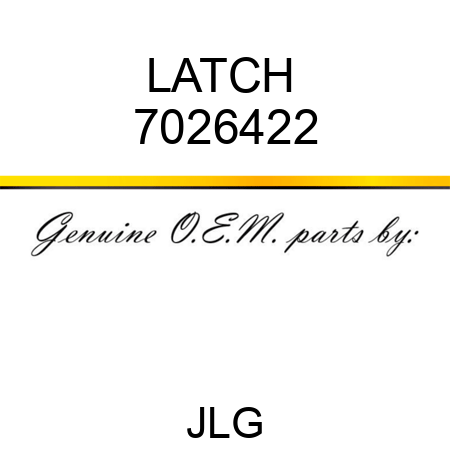 LATCH  7026422
