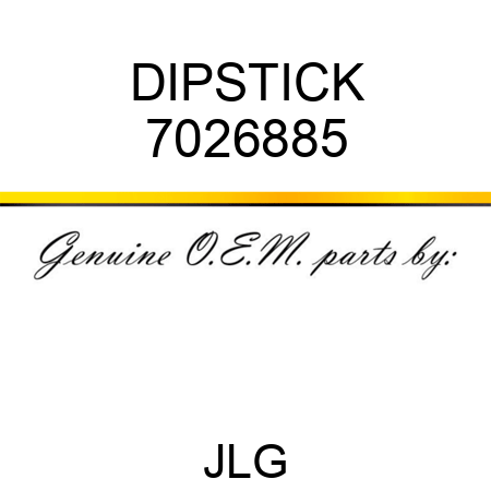 DIPSTICK 7026885