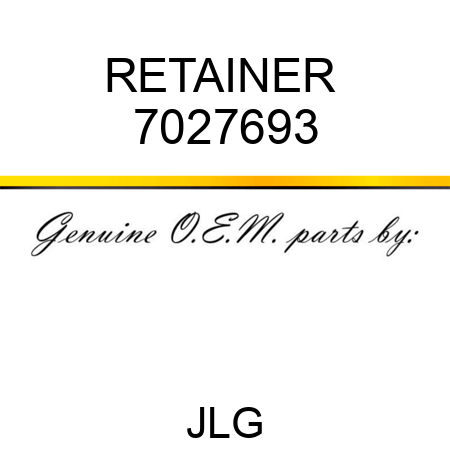 RETAINER  7027693