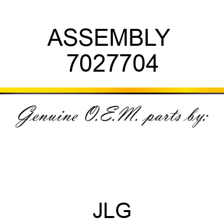 ASSEMBLY  7027704