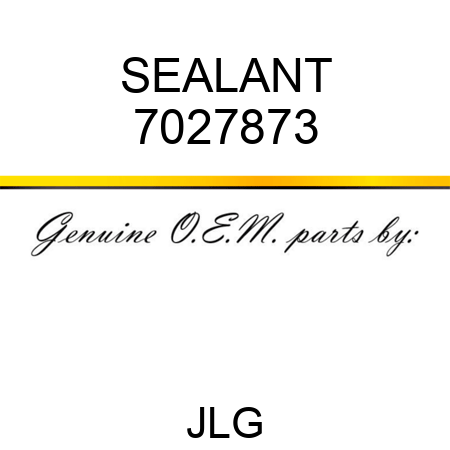 SEALANT 7027873