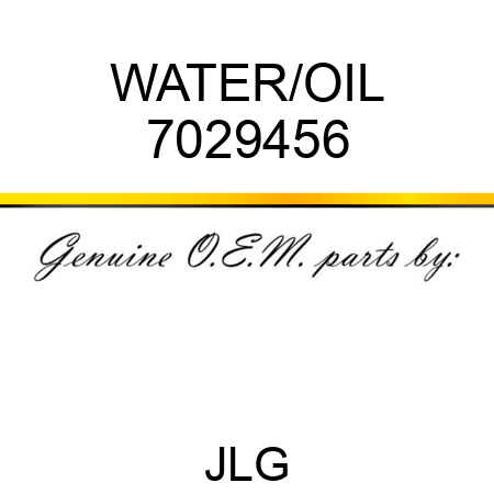 WATER/OIL 7029456