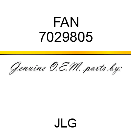 FAN 7029805