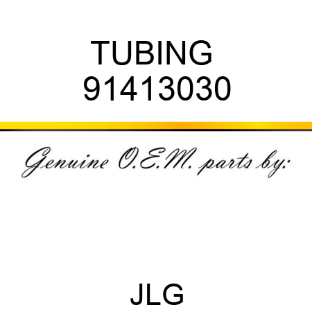 TUBING  91413030