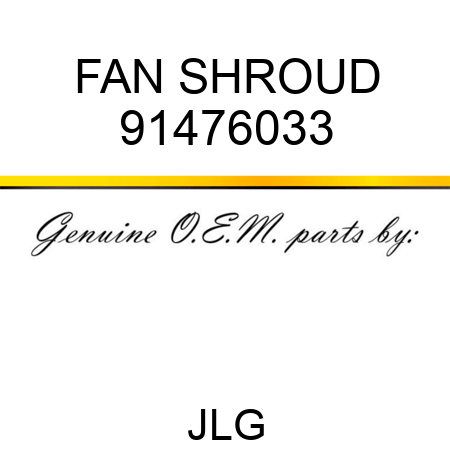 FAN SHROUD 91476033