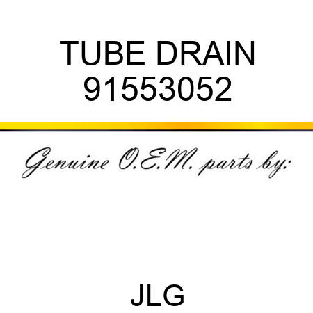 TUBE DRAIN 91553052