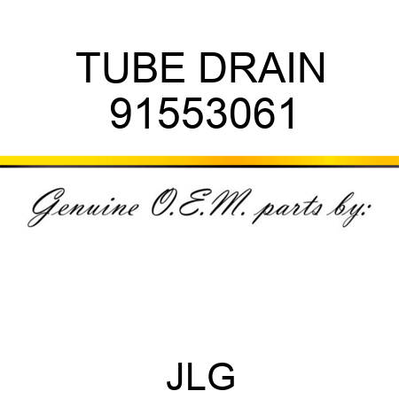 TUBE DRAIN 91553061